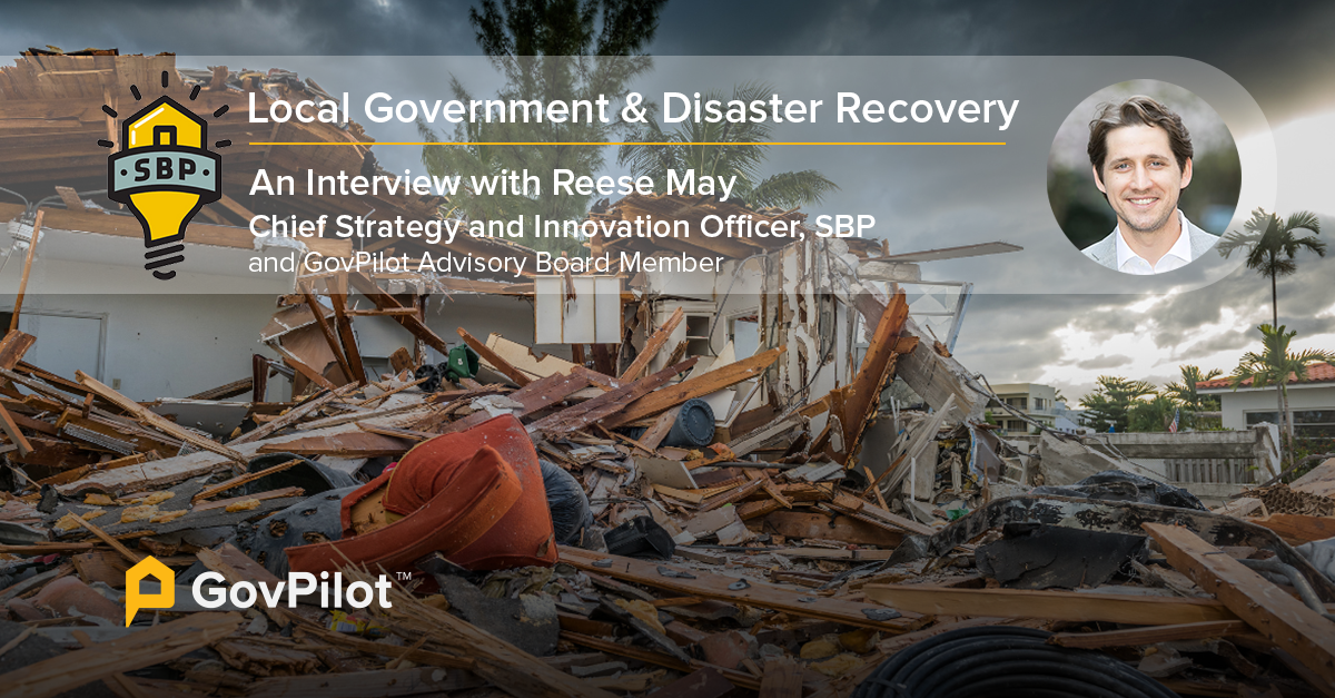 Local Government & Disaster Recovery Part 1: GovPilot Advisory Board Member, Reese May